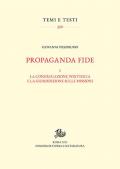 Propaganda fide. Vol. 1: congregazione pontificia e la giurisdizione sulle missioni, La.