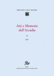 Atti e memorie dell'Arcadia. Vol. 10