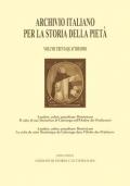 Archivio italiano per la storia della pietà. Ediz. italiana e inglese. Vol. 34: Laudare, colere, praedicare Dominicum. Il culto di san Domenico di Caleruega nell'Ordine dei Predicatori-Le culte de saint Dominique de Caleruega dans l'Ordre des Prêcheurs