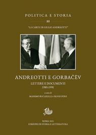 Andreotti e Gorba?ëv. Lettere e documenti 1985-1991