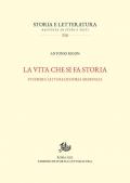 La vita che si fa storia. Studiosi e letture di storia medievale