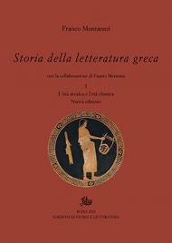 Storia della letteratura greca. Nuova ediz.. Vol. 1: età arcaica e classica, L'.