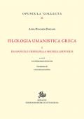 Filologia umanistica greca. Vol. 1: Da Manuele Crisolora a Michele Apostolis