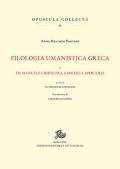 Filologia umanistica greca. Vol. 1: Da Manuele Crisolora a Michele Apostolis