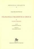 Filologia umanistica greca. Vol. 2