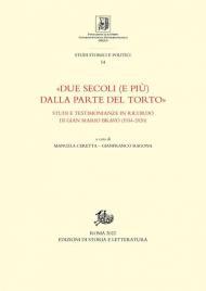 «Due secoli (e più) dalla parte del torto». Studi e testimonianze in ricordo di Gian Mario Bravo (1934-2020)