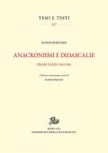 Anacronismi e didascalie. Prose varie 1903-1916