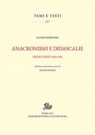 Anacronismi e didascalie. Prose varie 1903-1916
