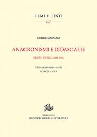Anacronismi e didascalie. Prose varie 1903-1916