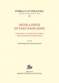 Nicola Festa ottant'anni dopo. Filologia, letterature e storia tra Ottocento e Novecento