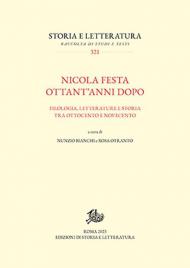 Nicola Festa ottant'anni dopo. Filologia, letterature e storia tra Ottocento e Novecento