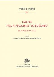 Dante nel Rinascimento europeo. Religione e politica