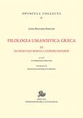 Filologia umanistica greca. Vol. 3: Da Demetrio Mosco