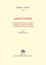 Sagaci corde. Studi di filologia classica per Rosa Maria D'Angelo e Antonino Maria Milazzo