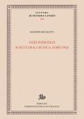Ugo Foscolo. Scrittura, critica, fortuna