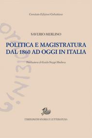 Politica e magistratura dal 1860 ad oggi in Italia