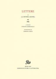 Lettere a «La Riviera Ligure». Vol. 6