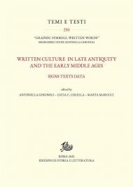 Written culture in late antiquity and the early Middle Ages. Signs texts data