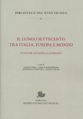 Il lungo Settecento tra Italia, Europa e mondo. Studi per Antonella Alimento