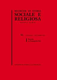 Ricerche di storia sociale e religiosa. Vol. 96: Ricerche su Propaganda Fide