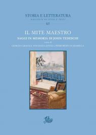 Il mite maestro. Saggi in memoria di John Tedeschi