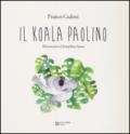 Il koala Paolino. Ediz. illustrata