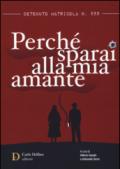 Detenuto matricola n. 555. Perché sparai alla mia amante