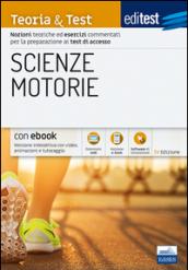 EdiTEST. Scienze motorie. Teoria & Test. Nozioni teoriche ed esercizi commentati per la preparazione ai test di accesso . Con e-book. Con software di simulazione