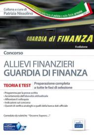 Concorso allievi finanzieri nella Guardia di Finanza. Teoria e test per tutte le fasi di selezione. Con software di simulazione