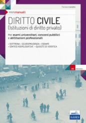 Mini manuali. Diritto civile (Istituzioni di diritto privato). Per esami universitari, concorsi pubblici e abilitazioni professionali. Con espansione online