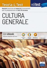 EdiTEST. Cultura generale. Teoria & test. Nozioni teoriche ed esercizi commentati per la preparazione ai test di accesso. Con e-book. Con software di simulazione