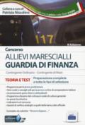 Concorso allievi marescialli Guardia di Finanza. Contingente ordinario-Contingente di mare. Teoria e test. Preparazione completa a tutte le fasi di selezione. Con Contenuto digitale per download e accesso on line