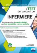 I test dei concorsi per infermiere. Ampia raccolta di quesiti ufficiali per test preselettivi e prove pratiche