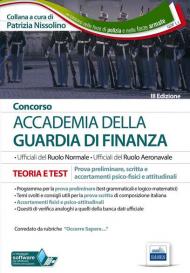 Concorso accademia della Guardia di Finanza. Teoria e test per la prova scritta di preselezione e la prova scritta di cultura generale. Con software di simulazione