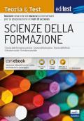 Scienze della formazione. Teoria & test. Nozioni teoriche ed esercizi commentati per la preparazione ai test di accesso. Con e-book. Con software di simulazione