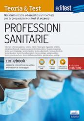 EdiTEST. Professioni sanitarie. Teoria & test. Nozioni teoriche ed esercizi commentati per la preparazione ai test di accesso