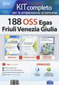 Kit completo per la preparazione al concorso 188 OSS Egas Friuli Venezia Giulia. Con Contenuto digitale per download e accesso on line. Con Libro in brossura