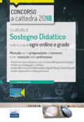 Le attività di sostegno didattico nelle scuole di ogni ordine e grado. Manuale per la preparazione al concorso e per l'esercizio della professione. Con espansione online