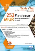 Concorso 253 Funzionari amministrativo-giuridico-contabili MIUR. Teoria e test per la preparazione alla prova preselettiva e alle prove scritte