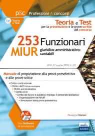 Concorso 253 Funzionari amministrativo-giuridico-contabili MIUR. Teoria e test per la preparazione alla prova preselettiva e alle prove scritte