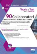 90 Collaboratori MEF (orientamento economico aziendale e contabile). Manuale e test per la preparazione alla prova preselettiva