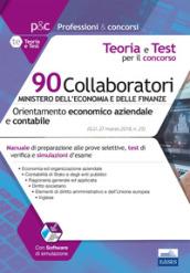 90 Collaboratori MEF (orientamento economico aziendale e contabile). Manuale e test per la preparazione alla prova preselettiva