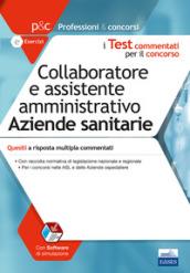 Collaboratore e assistente amministrativo aziende sanitarie. Quesiti a risposta multipla commentati