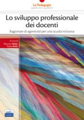 Lo sviluppo professionale dei docenti. Ragionare di agentività per una scuola inclusiva