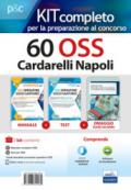 Kit concorso 60 OSS Cardarelli Napoli. Volumi per la preparazione completa al concorso per Operatori Socio-Sanitari. Con e-book. Con software di ... delle procedure assistenziali per OSS