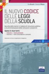 Il nuovo codice delle leggi della scuola. Raccolta delle norme in materia di istruzione pubblica e di amministrazione delle istituzioni scolastiche. Con aggiornamento online