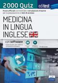 EdiTEST. Medicina in lingua inglese. 2000 quiz. Prove ufficiali commentate e simulazioni d'esame per i test di accesso