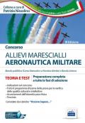 Concorso allievi marescialli Aeronautica Militare. Teoria e test per la preparazione a tutte le fasi di selezione