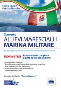 Concorso Allievi Marescialli. Marina Militare. Teoria e test per la preparazione a tutte le fasi di concorso