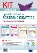 Kit completo Specializzazione sostegno didattico Scuola secondaria. Manuale, eserciziari e tracce svolte per una preparazione completa a tutte le prove selettive. Con software di simulazione